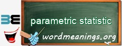 WordMeaning blackboard for parametric statistic